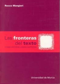 FRONTERAS DEL TEXTO, LAS: MIRADAS SEMIOTICAS Y OBJETOS SIGNIFICANTES | 9788483712276 | MANGIERI, ROCCO