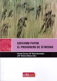 GIOVANNI PAPINI | 9788483716748 | CERVERA SALINAS, VICENTE / HERNÁNDEZ GONZÁLEZ, Mª BELÉN / ADSUAR FERNÁNDEZ, MARÍA DOLORES