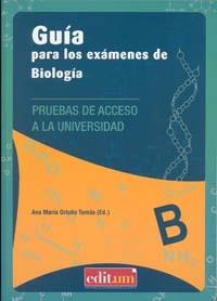 GUÍA PARA LOS EXÁMENES DE BIOLOGÍA | 9788415463351 | ORTUÑO TOMÁS, ANA MARÍA