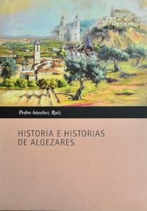 HISTORIA E HISTORIAS DE ALGEZARES | 9788483718476 | SÁNCHEZ RUIZ, PEDRO