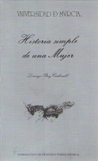 HISTORIA SIMPLE DE UNA MUJER | 9788476849873 | PIRIZ-CARBONELL, LORENZO