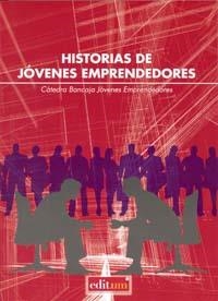 HISTORIAS DE JÓVENES EMPRENDEDORES | 9788483718414 | ARAGÓN SÁNCHEZ, ANTONIO