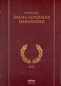 HOMENAJE ÁNGEL GONZÁLEZ HERNÁNDEZ | 9788483717684 | VARIOS AUTORES, .