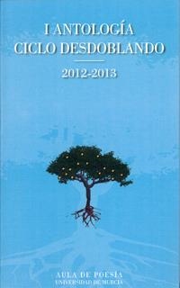 I ANTOLOGÍA CICLO DESDOBLANDO 2012-2013 | 9788416038442 | VARIOS AUTORES, .