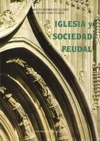 IGLESIA Y SOCIEDAD FEUDAL | 9788476845288 | RODRIGUEZ LLOPIS, MIGUEL