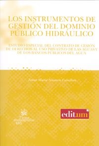 INSTRUMENTOS DE GESTION DEL DOMINIO PUBLICO HIDRAULICO, LOS | 9788484568452 | NAVARRO CABALLERO, TERESA MARIA