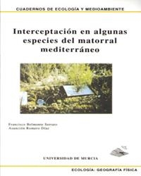 INTERCEPTACIÓN EN ALGUNAS ESPECIES DEL MATORRAL MEDITERRÁNEO | 9788483710487 | BELMONTE SERRATO, FRANCISCO / ROMERO DÍAZ, Mª ASUNCIÓN