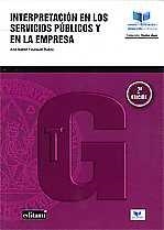 INTERPRETACIÓN EN LOS SERVICIOS PÚBLICOS Y EN LA EMPRESA. 2ª EDICIÓN | 9788417157890 | FOULQUIÉ RUBIO, ANA ISABEL