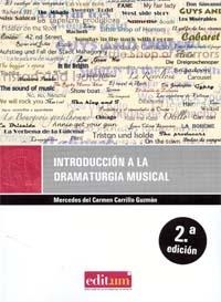 INTRODUCCIÓN A LA DRAMATURGIA MUSICAL. 2ª EDICION | 9788483714959 | CARRILLO GUZMAN, MERCEDES