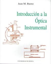 INTRODUCCIÓN A LA ÓPTICA INSTRUMENTAL | 9788483710753 | BUENO GARCÍA, JUAN MANUEL