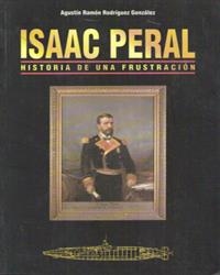 ISAAC PERAL. HISTORIA DE UNA FRUSTRACION | 9788487529214 | RODRIGUEZ GONZALEZ, AGUSTIN R