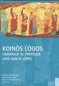 KOINÒS LÓGOS | 9788483716090 | VALVERDE SÁNCHEZ, MARIANO / CALDERÓN DORDA, ESTEBAN ANTONIO / MORALES ORTIZ, ALICIA
