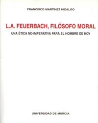 L. A. FEUERBACH, FILÓSOFO MORAL | 9788476848319 | MARTÍNEZ HIDALGO, FRANCISCO
