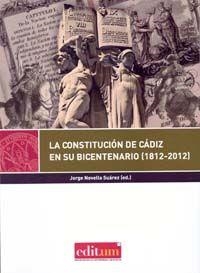 CONSTITUCIÓN DE CÁDIZ EN SU BICENTENARIO (1812-2012), LA | 9788415463948 | NOVELLA SUAREZ, JORGE BENITO