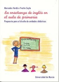 ENSEÑANZA DE INGLÉS EN EL AULA DE PRIMARIA, LA | 9788483713204 | VERDÚ JORDÁ, MERCEDES