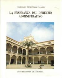 ENSEÑANZA DEL DERECHO ADMINISTRATIVO, LA | 9788476849682 | MARTÍNEZ MARÍN, ANTONIO