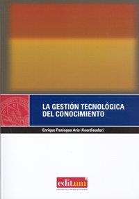GESTIÓN TECNOLÓGICA DEL CONOCIMIENTO, LA | 9788483716618 | PANIAGUA ARIS, ENRIQUE