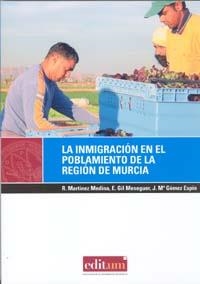 INMIGRACIÓN EN EL POBLAMIENTO DE LA REGIÓN DE MURCIA, LA | 9788483717127 | GÓMEZ ESPÍN, JOSÉ MARÍA