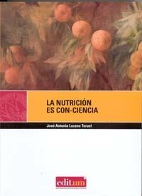 NUTRICIÓN ES CON-CIENCIA, LA | 9788483718391 | LOZANO TERUEL, JOSÉ ANTONIO