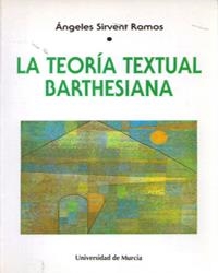 TEORÍA TEXTUAL BARTHESIANA, LA | 9788476843352 | SIRVENT RAMOS, MARÍA ÁNGELES