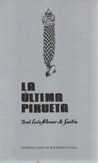 ÙLTIMA PIRUETA, LA | 9788476845820 | ALONSO DE SANTOS, JOSÉ LUIS