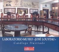 LABORATORIO CATÁLOGO "JOSÉ LOUSTAU". CATÁLOGO ILUSTRADO 3ª ED | 9788417865443 | DEL BAÑO BREIS, FRANCISCO