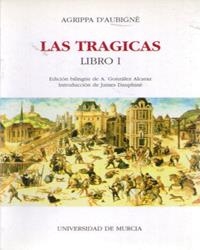 TRÁGICAS, LAS | 9788476843727 | D'AUBIGNÉ, AGRIPPA / GONZÁLEZ ALCARAZ, JOSÉ ANTONIO / DAUPHINÉ, JAMES