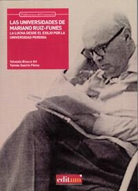UNIVERSIDADES DE MARIANO RUIZ-FUNES, LAS | 9788416038169 | BLASCO GIL, YOLANDA / SAORÍN PÉREZ, TOMÁS