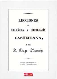 LECCIONES DE GRAMÁTICA Y ORTOGRAFÍA CASTELLANA | 9788415463276 | CLEMENCÍN VIÑAS, DIEGO