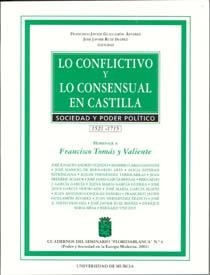 LO CONFLICTIVO Y LO CONSENSUAL EN CASTILLA | 9788483712283 | RUIZ IBÁÑEZ, JOSÉ JAVIER