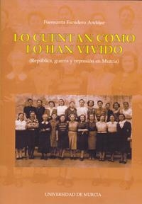 LO CUENTAN COMO LO HAN VIVIDO | 9788483711729 | ESCUDERO ANDUJAR, FUENSANTA