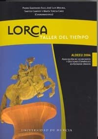 LORCA : TALLER DEL TIEMPO | 9788483715734 | GUERRERO RUIZ, PEDRO