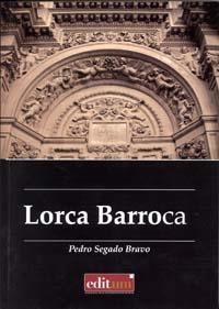 LORCA BARROCA | 9788483716137 | SEGADO BRAVO, PEDRO