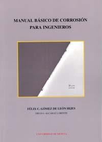 MANUAL BÁSICO DE CORROSIÓN PARA INGENIEROS | 9788483715062 | GÓMEZ DE LEÓN HIJES, FELIX CESAREO