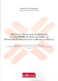 MANUAL DE ADAPTACION DE ESTATUTOS A LA LEY 8/2006, DE 16 DE NOVIEMBRE, DE SOCIEDADES COOPERATIVAS DE LA REGIÓN DE MURCIA | 9788415463528 | ALFONSO SÁNCHEZ, ROSALÍA