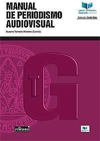 MANUAL DE PERIODISMO AUDIOVISUAL | 9788416551538 | TORRADO MORALES, SUSANA