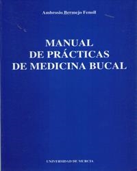 MANUAL DE PRACTICAS DE MEDICINA BUCAL | 9788476845707 | BERMEJO, A.