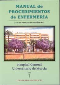 MANUAL DE PROCEDIMIENTOS DE ENFERMERIA DEL HOSPITAL GENERAL UNIVERSITARIO DE MURCIA | 9788483711972 | MANZANO GONZÁLEZ, MANUEL