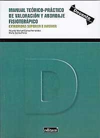 MANUAL TEÓRICO PRÁCTICO DE VALORACIÓN Y ABORDAJE FISIOTERÁPICO. EXTREMIDAD SUPERIOR E INFERIOR | 9788416551057 | CARLES HERNÁNDEZ, RICARDO MANUEL