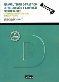 MANUAL TEÓRICO-PRÁCTICO DE VALORACIÓN Y ABORDAJE FISIOTERÁPICO. 2º EDICIÓN. EXTREMIDAD SUPERIOR E INFERIOR, MARCHA Y POSTURA | 9788416038596 | CARLES HERNÁNDEZ, RICARDO MANUEL