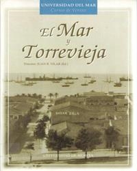 MAR Y TORREVIEJA, EL | 9788476847954 | VILAR RAMIREZ,JUAN BAUTISTA