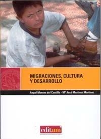 MIGRACIONES, CULTURA Y DESARROLLO | 9788483717264 | MONTES DEL CASTILLO, ANGEL