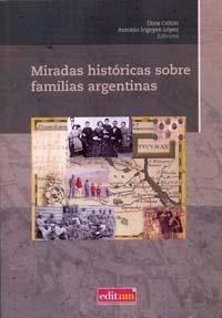 MIRADAS HISTÓRICAS SOBRE FAMILIAS ARGENTINAS | 9788483718230 | IRIGOYEN LÓPEZ, ANTONIO
