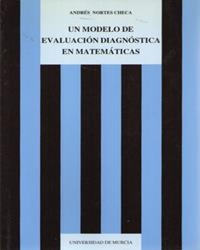 MODELO DE EVALUACIÓN DIAGNÓSTICA EN MATEMÁTICAS, UN | 9788476844052 | NORTES CHECA, ANDRÉS