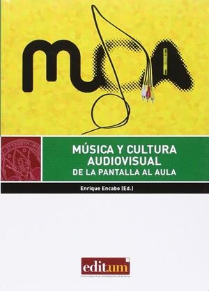 MÚSICA Y CULTURA AUDIOVISUAL | 9788416551392 | ENCABO FERNÁNDEZ, ENRIQUE