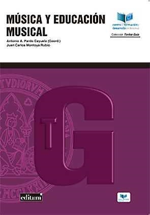 MÚSICA Y EDUCACIÓN MUSICAL | 9788417157128 | PARDO CAYUELA, ANTONIO / MONTOYA RUBIO, JUAN CARLOS