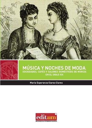 MÚSICA Y NOCHES DE MODA | 9788416551972 | CLARES CLARES, MARÍA ESPERANZA