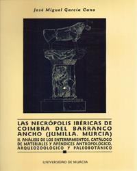 NECRÓPOLIS IBÉRICAS DE COIMBRA DEL BARRANCO ANCHO (JUMILLLA, MURCIA) II | 9788483710760 | GARCÍA CANO, JOSÉ MIGUEL