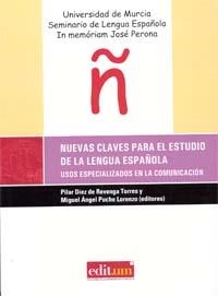 NUEVAS CLAVES PARA EL ESTUDIO DE LA LENGUA ESPAÑOLA | 9788476844731 | DÍEZ DE REVENGA TORRES, MARÍA PILAR / PUCHE LORENZO, MIGUEL ÁNGEL