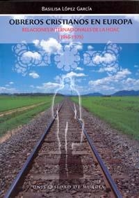 OBREROS CRISTIANOS EN EUROPA | 9788483715659 | LÓPEZ GARCÍA, BASILISA